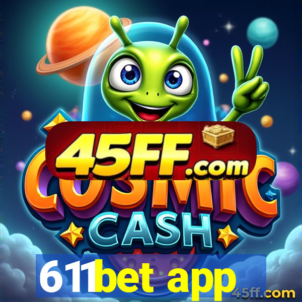 611bet app